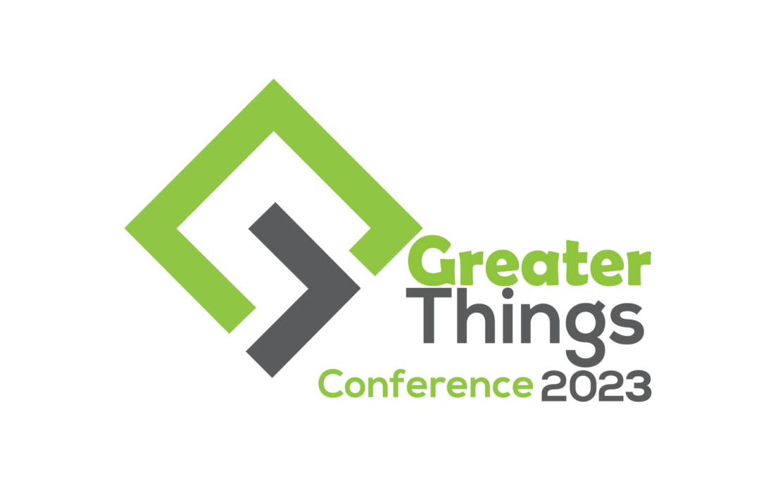 GREATER THINGS CONFERENCE